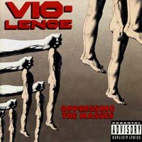 Vio-Lence — Oppressing the Masses